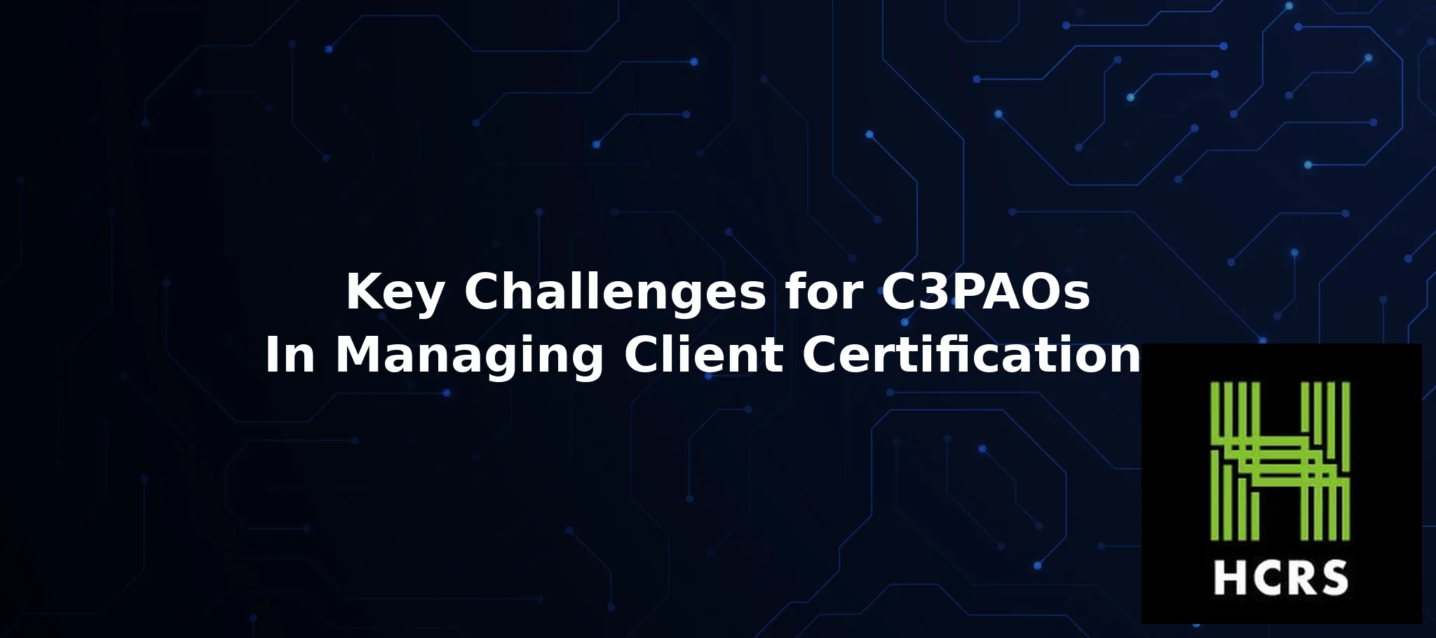 Key challenges for C3PAOs in managing client certifications.