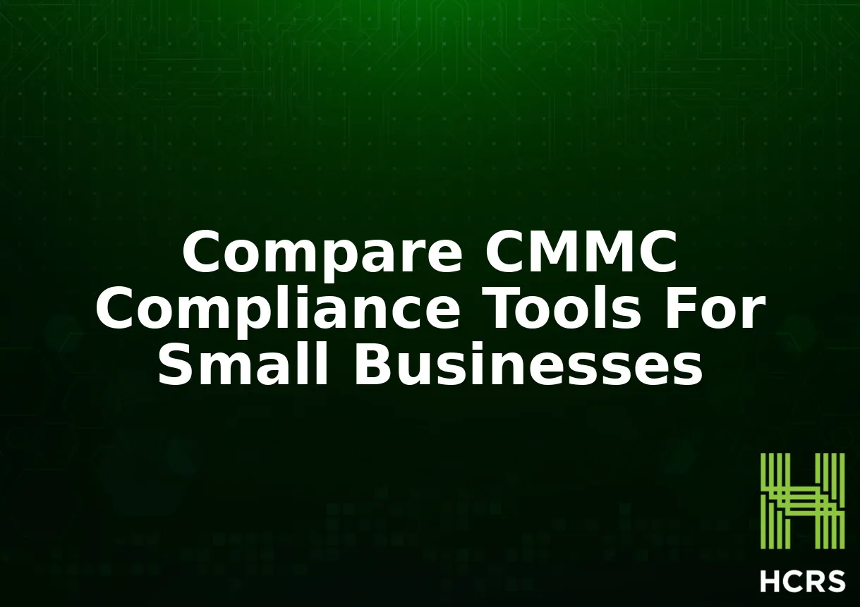 Compare top CMMC compliance tools for small businesses. Find affordable and effective solutions to streamline certification and secure DoD contracts.