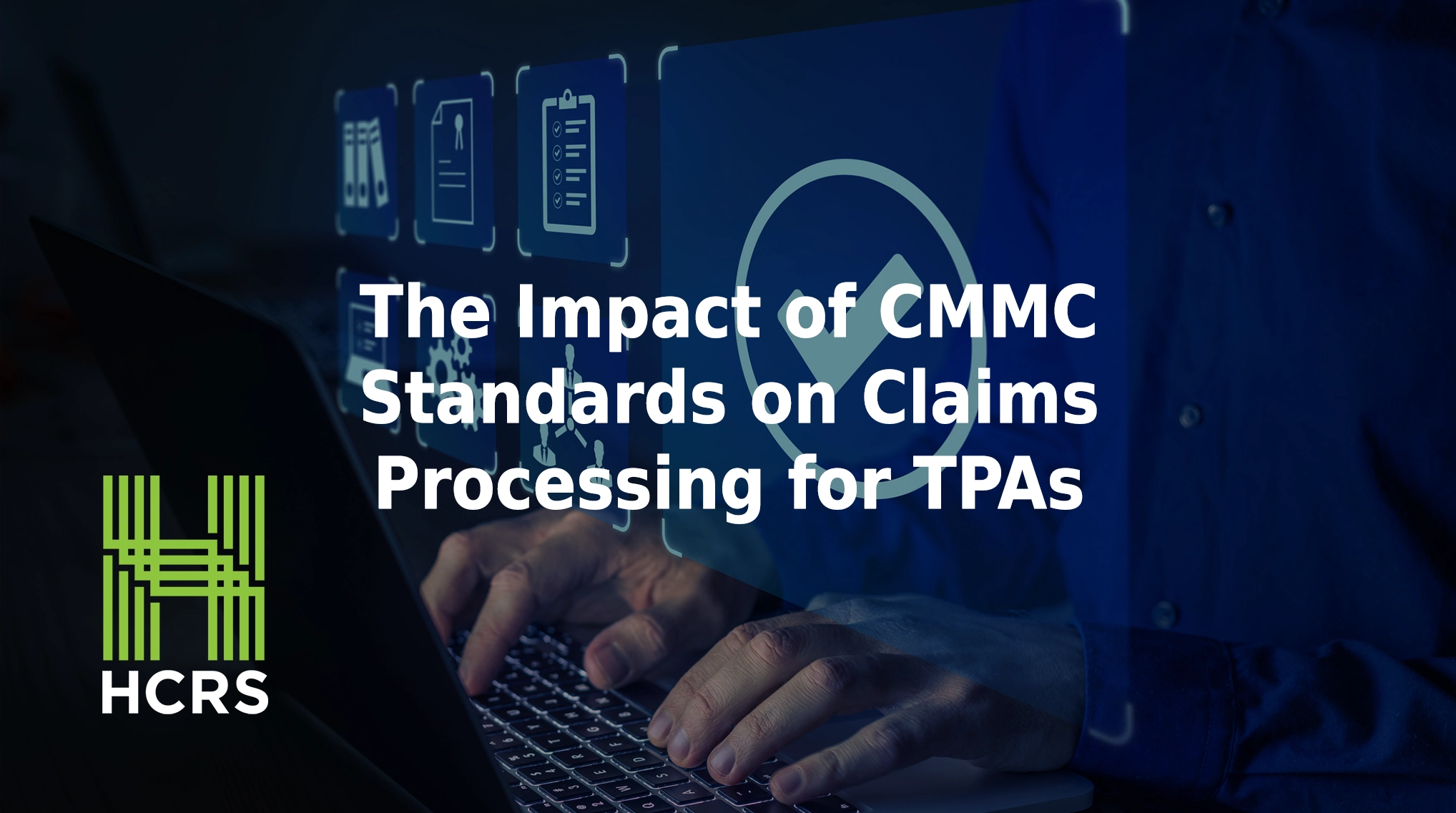 Impact of CMMC standards on claims processing for TPAs.