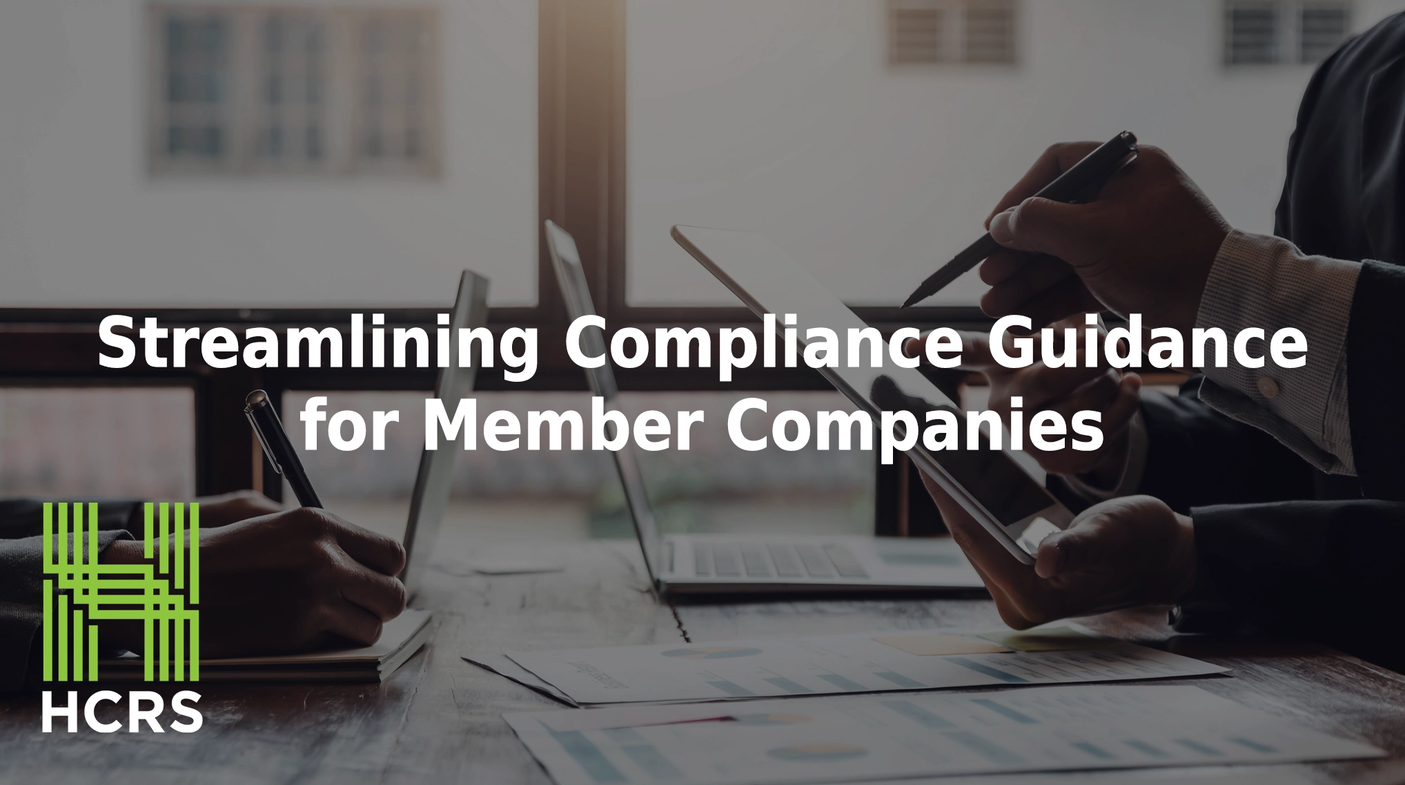 Streamlining compliance guidance for member companies.