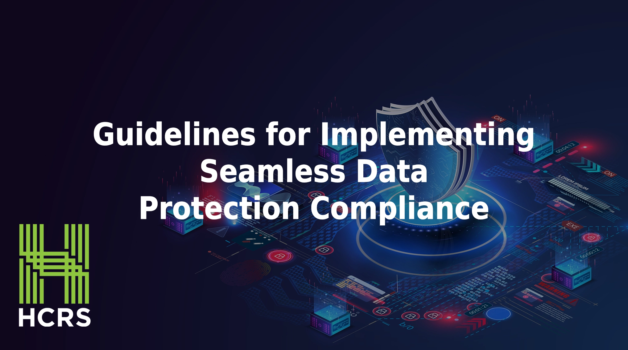 Guidelines for implementing seamless data protection compliance.