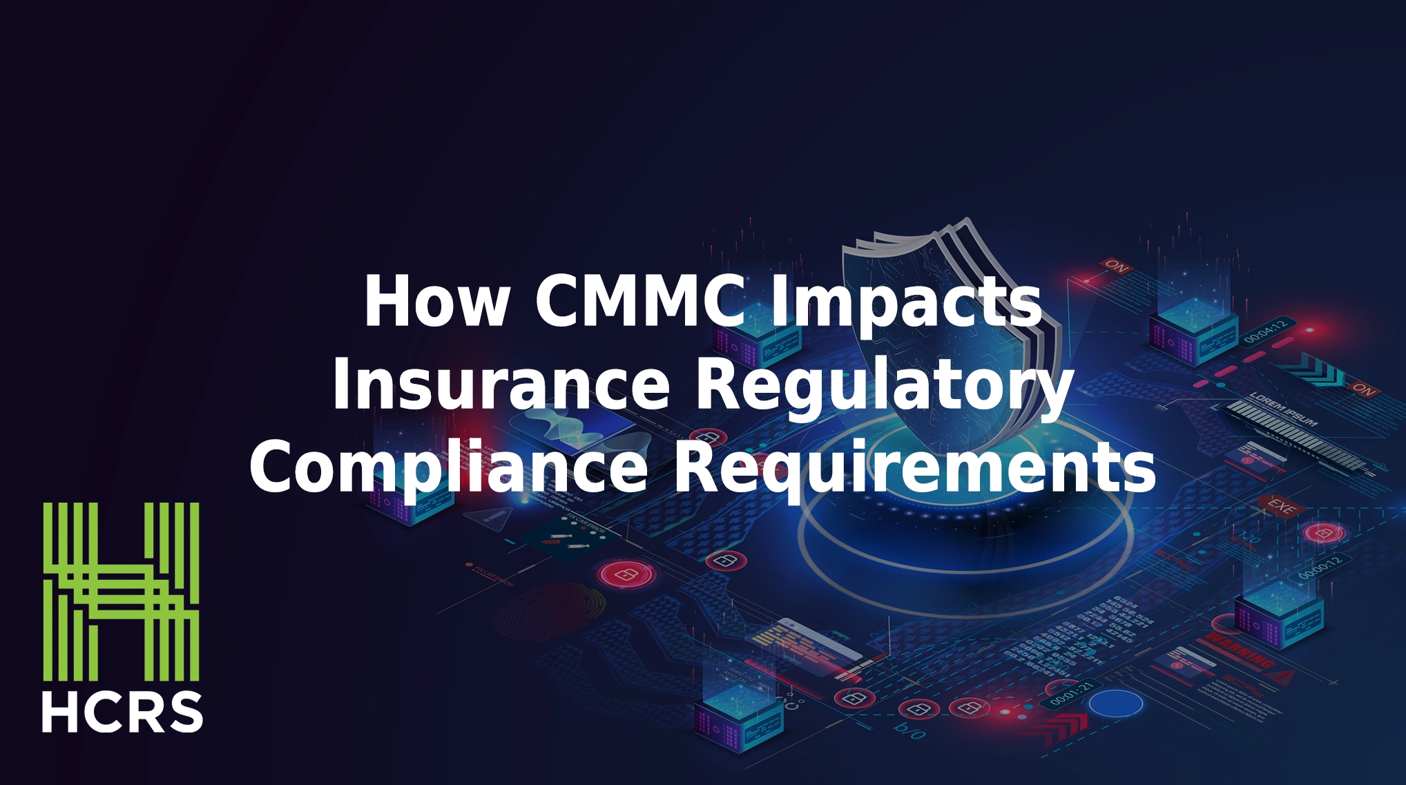 How CMMC impacts insurance regulatory compliance requirements.