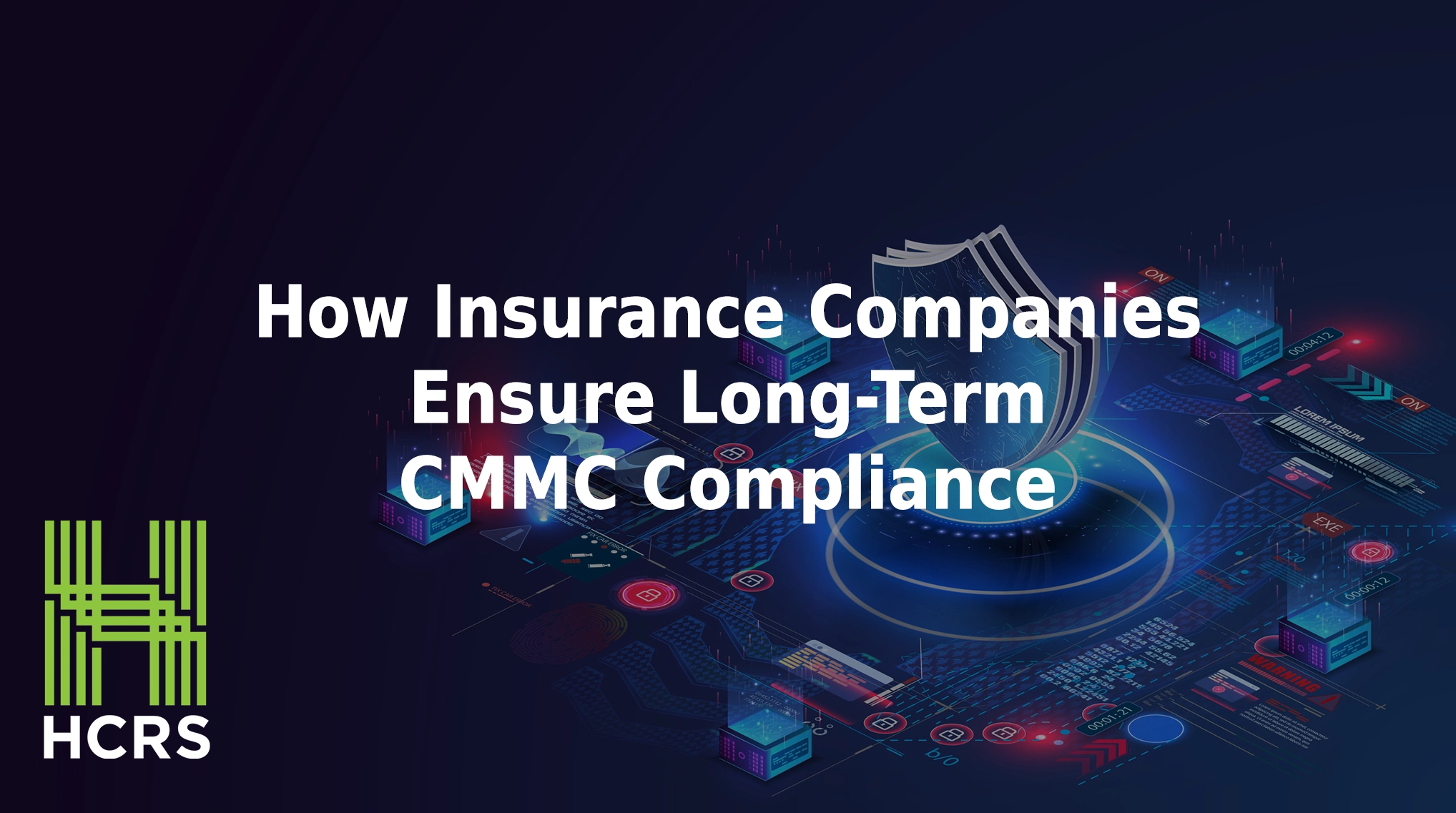 How insurance companies ensure long-term CMMC compliance.