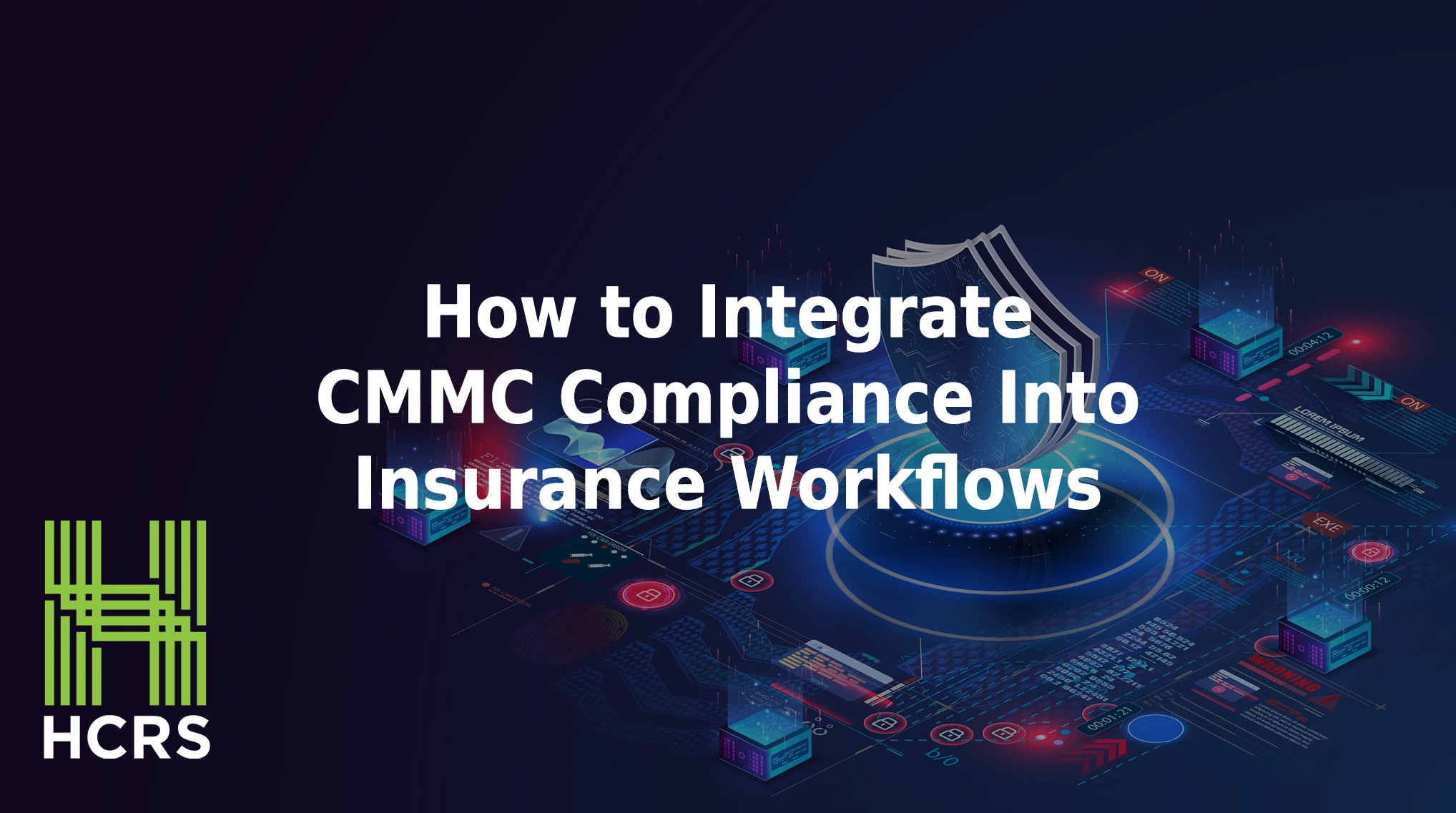 How to integrate CMMC compliance into insurance workflows.